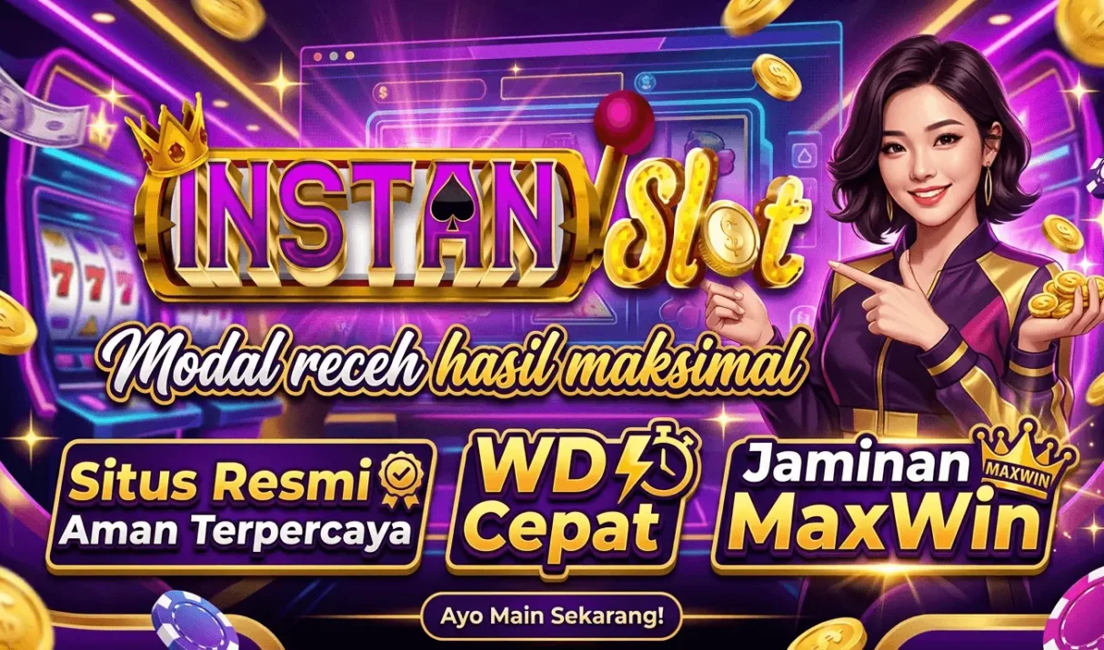 Rahasia Menang Bermain di Situs Judi INSTANSLOT yang Paling Gacor